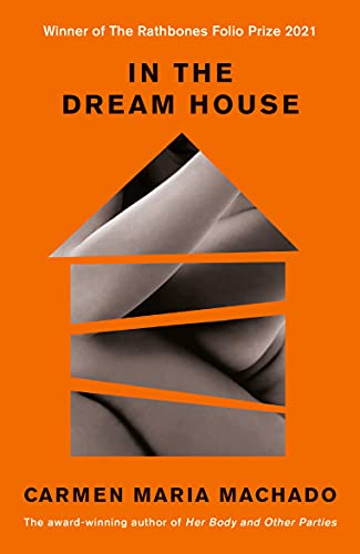 Imagen de archivo de In the Dream House: Winner of The Rathbones Folio Prize 2021 a la venta por WorldofBooks