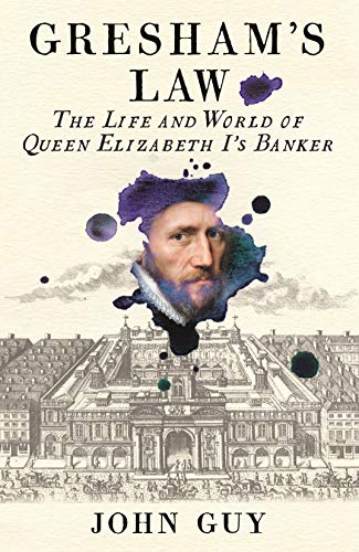 Beispielbild fr Gresham's Law: The Life and World of Queen Elizabeth I's Banker zum Verkauf von More Than Words