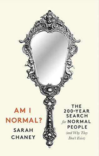 Imagen de archivo de Am I Normal?: The 200-Year Search for Normal People (and Why They Dont Exist) a la venta por WorldofBooks