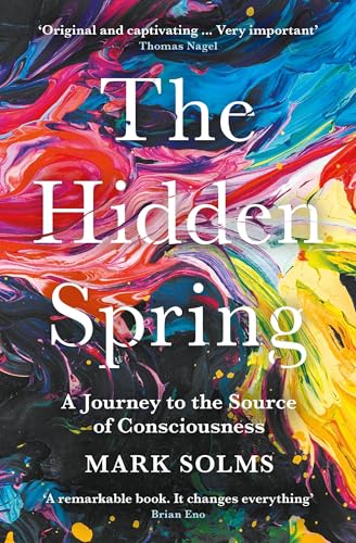 9781788162845: The Hidden Spring: A Journey to the Source of Consciousness