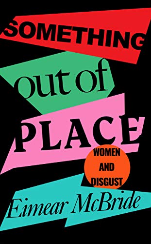 Stock image for Something Out of Place: Women & Disgust for sale by WorldofBooks