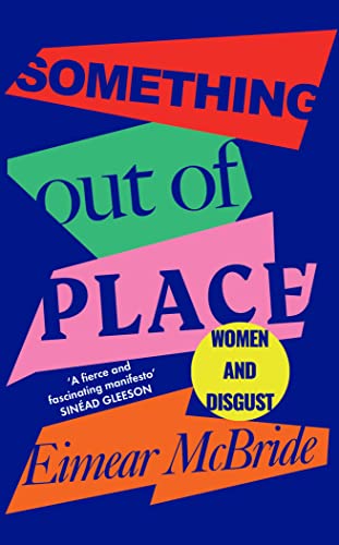 Imagen de archivo de Something Out of Place: Women & Disgust a la venta por ThriftBooks-Dallas