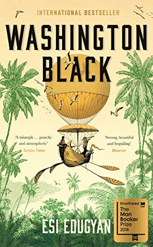 9781788162982: Washington Black: Shortlisted for the Man Booker Prize 2018