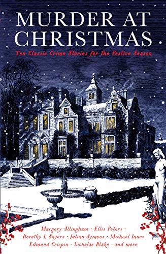 Stock image for Murder at Christmas: Ten Classic Crime Stories for the Festive Season (Vintage Murders) for sale by WorldofBooks