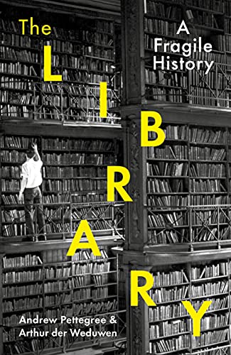 Beispielbild fr The Library: A Fragile History zum Verkauf von PlumCircle
