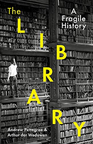 Stock image for The Library: A Fragile History for sale by PlumCircle