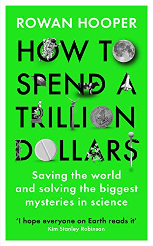 Stock image for How to Spend a Trillion Dollars: The 10 Global Problems We Can Actually Fix for sale by WorldofBooks