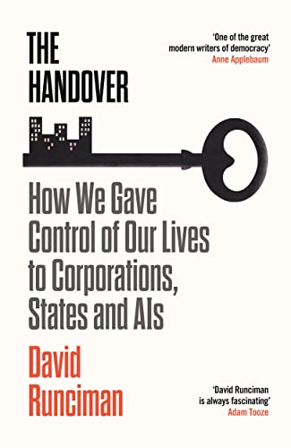 Stock image for The Handover: How We Gave Control of Our Lives to Corporations, States and AIs for sale by WorldofBooks