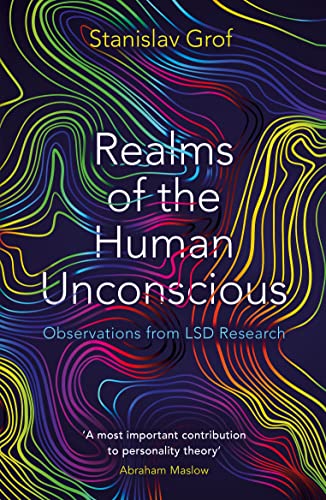 Stock image for Realms of the Human Unconscious: Observations from LSD Research for sale by Books Unplugged