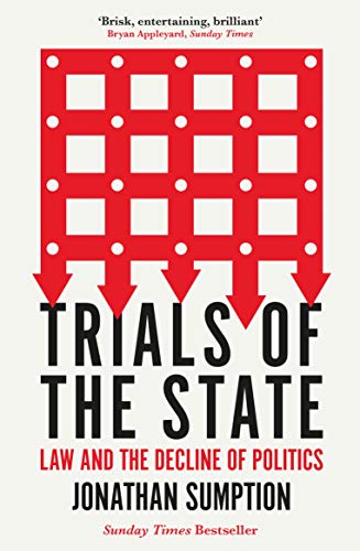 Imagen de archivo de Trials of the State: Law and the Decline of Politics a la venta por WorldofBooks