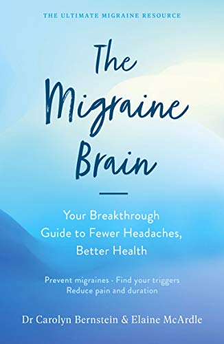9781788164245: The Migraine Brain: Your Breakthrough Guide to Fewer Headaches, Better Health