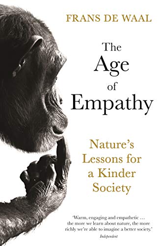 9781788164443: The Age of Empathy: Nature's Lessons for a Kinder Society