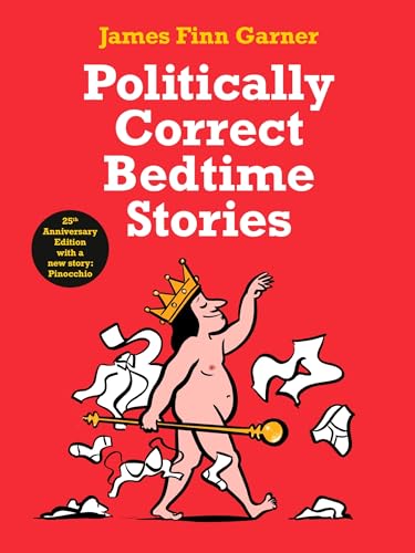 9781788165136: Politically Correct Bedtime Stories: 25th Anniversary Edition with a new story: Pinocchio