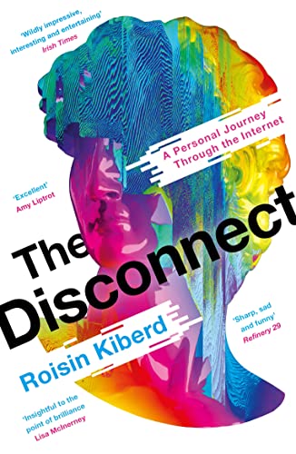 Stock image for The Disconnect: A Personal Journey Through the Internet for sale by WorldofBooks