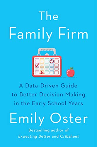9781788165860: The Family Firm: A Data-Driven Guide to Better Decision Making in the Early School Years - THE INSTANT NEW YORK TIMES BESTSELLER