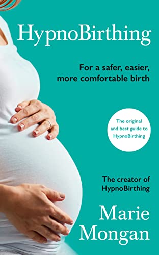 Beispielbild fr HypnoBirthing: The breakthrough approach to safer, easier, more comfortable birthing zum Verkauf von THE SAINT BOOKSTORE