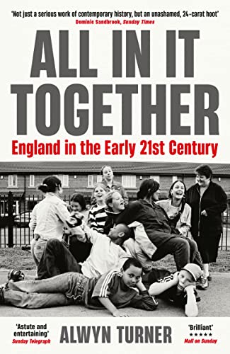 Imagen de archivo de All In It Together: England in the Early 21st Century a la venta por BookOutlet