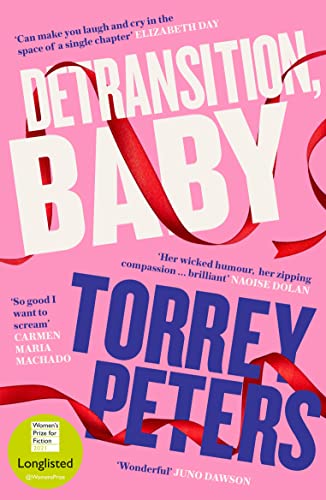 9781788167222: Detransition, Baby: Longlisted for the Women's Prize 2021 and Top Ten The Times Bestseller