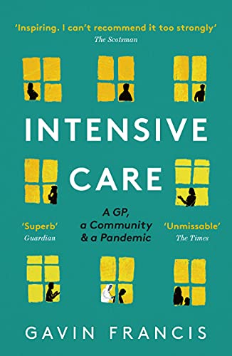 Stock image for Intensive Care: A GP, a Community, and a Pandemic for sale by BookOutlet