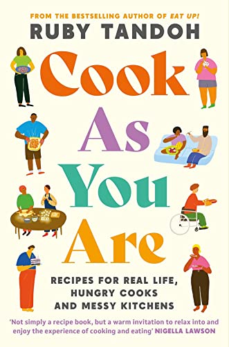 9781788167529: Cook as You Are: Recipes for Real Life, Hungry Cooks and Messy Kitchens