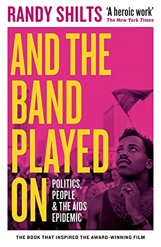 Imagen de archivo de And the Band Played On: Politics, People, and the AIDS Epidemic a la venta por WorldofBooks