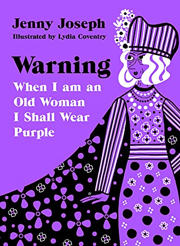 Stock image for Warning: When I Am An Old Woman I Shall Wear Purple for sale by Books Unplugged
