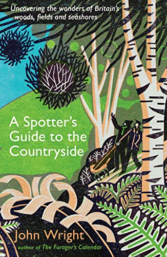 Beispielbild fr A Spotter's Guide to the Countryside : Uncovering the wonders of Britain's woods, fields and seashores zum Verkauf von AHA-BUCH GmbH