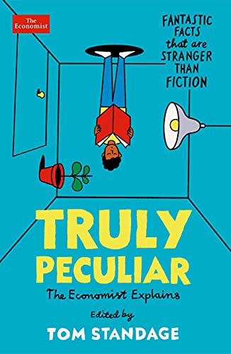 9781788168960: Truly Peculiar: Fantastic Facts That Are Stranger Than Fiction