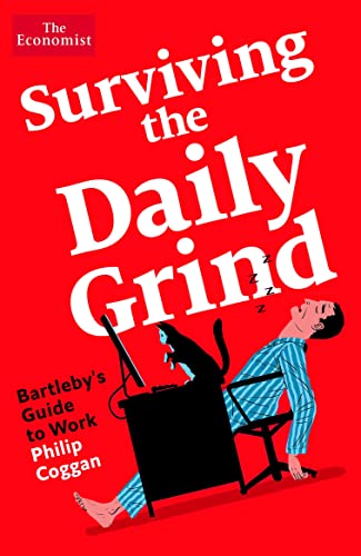 Beispielbild fr Surviving the Daily Grind: Bartleby's Guide to Work zum Verkauf von WorldofBooks