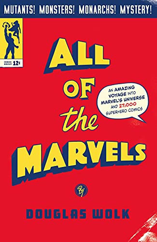 Stock image for All of the Marvels: An Amazing Voyage into Marvels Universe and 27,000 Superhero Comics for sale by WorldofBooks