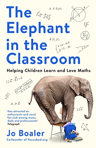 9781788169349: The Elephant in the Classroom: Helping Children Learn and Love Maths
