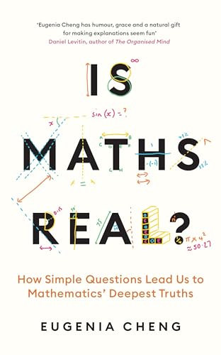 Stock image for Is Maths Real?: How Simple Questions Lead Us to Mathematics' Deepest Truths for sale by GF Books, Inc.