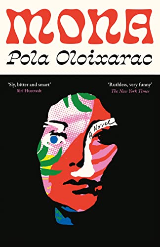 Stock image for Mona: Pola Oloixarac for sale by WorldofBooks