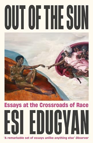 Stock image for Out of The Sun: Essays at the Crossroads of Race for sale by Books Puddle