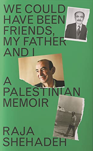 Stock image for We Could Have Been Friends, My Father and I: A Palestinian Memoir for sale by WorldofBooks