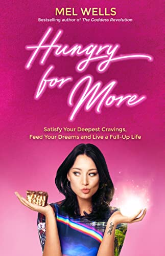 Beispielbild für Hungry for More: Satisfy Your Deepest Cravings, Feed Your Dreams and Live a Full-Up Life zum Verkauf von SecondSale