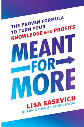 Stock image for Meant for More: The Proven Formula to Turn Your Knowledge into Profits for sale by AwesomeBooks