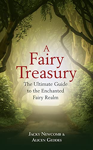 Beispielbild fr A Fairy Treasury: The Ultimate Guide to the Enchanted Fairy Realm zum Verkauf von WorldofBooks