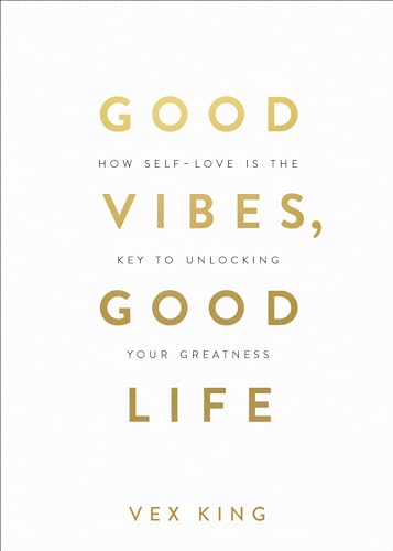 Stock image for Good Vibes, Good Life: How Self-Love Is the Key to Unlocking Your Greatness for sale by AwesomeBooks