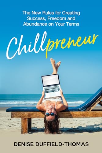 Stock image for Chillpreneur : The New Rules for Creating Success, Freedom, and Abundance on Your Terms for sale by Better World Books