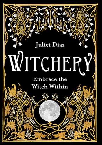 9781788172042: Witchery: Embrace the Witch Within