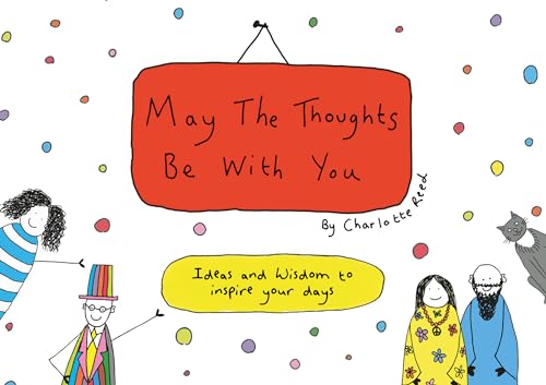 Stock image for May the Thoughts Be with You: Ideas and Wisdom to Inspire Your Days for sale by Bahamut Media