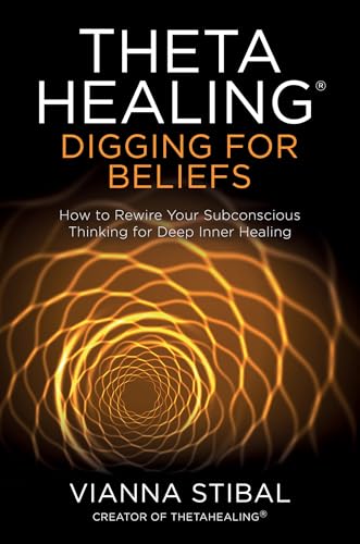 Beispielbild fr ThetaHealing®: Digging for Beliefs: How to Rewire Your Subconscious Thinking for Deep Inner Healing zum Verkauf von HPB-Emerald