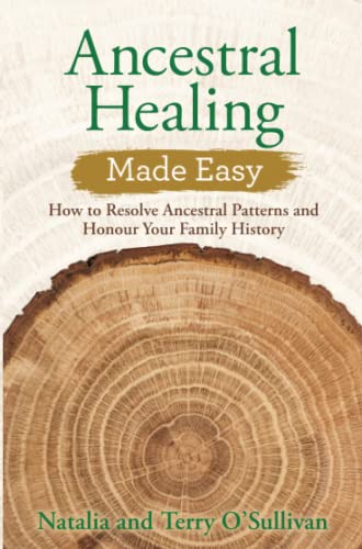 Beispielbild fr Ancestral Healing Made Easy: How to Resolve Ancestral Patterns and Honour Your Family History zum Verkauf von WorldofBooks