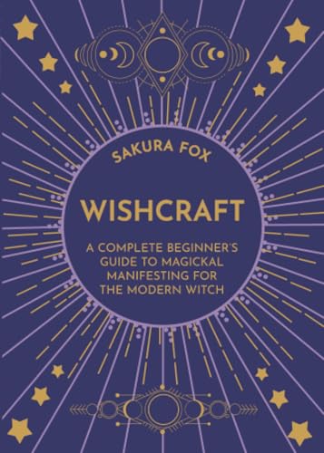9781788174718: Wishcraft: A Complete Beginner's Guide to Magickal Manifesting for the Modern Witch