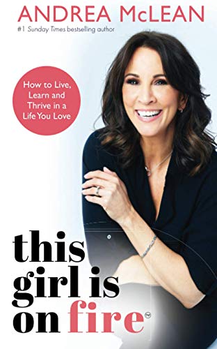 Beispielbild fr This Girl Is on Fire: How to Live, Learn and Thrive in a Life You Love: THE SUNDAY TIMES BESTSELLER zum Verkauf von WorldofBooks