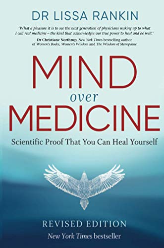 9781788175197: Mind Over Medicine: Scientific Proof That You Can Heal Yourself