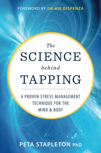 Stock image for The Science behind Tapping: A Proven Stress Management Technique for the Mind and Body for sale by Monster Bookshop