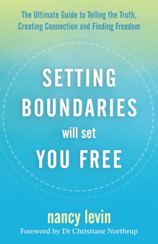Beispielbild fr Setting Boundaries Will Set You Free: The Ultimate Guide to Telling the Truth, Creating Connection, and Finding Freedom zum Verkauf von WorldofBooks