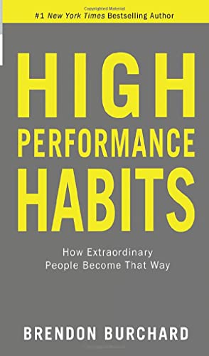 Beispielbild fr High Performance Habits: How Extraordinary People Become That Way zum Verkauf von WorldofBooks